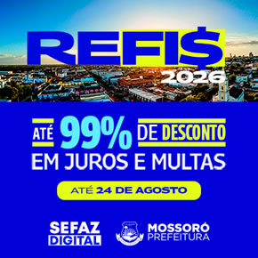REFIS 2026 - PREFEITURA DE MOSSORÓ